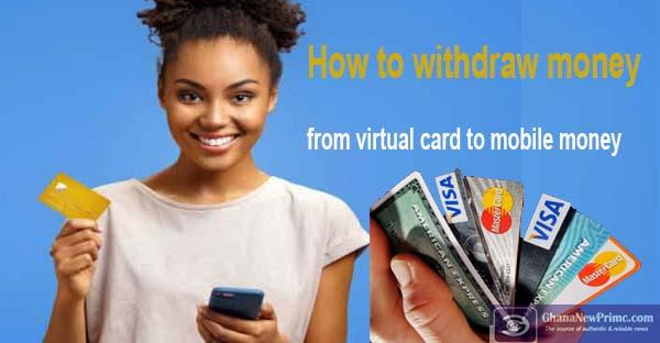 How to withdraw money from virtual card to mobile money